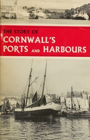 Cover of: The Story Of Cornwall's Ports & Harbours