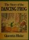 Cover of: The story of the dancing frog