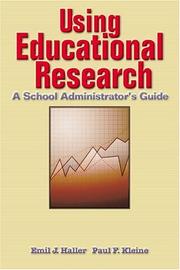 Using educational research by Emil J. Haller, Paul F. Kleine