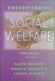 Cover of: Understanding social welfare by Ralph Dolgoff, Donald Feldstein, Ralph Dolgoff