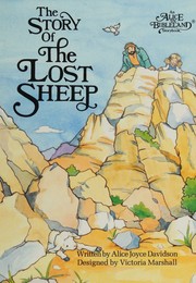 Cover of: The story of the Lost Sheep (An Alice in bibleland storybook)