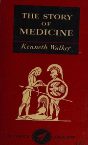 Cover of: The story of medicine (Grey arrow books;no.13)