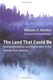 Cover of: The Land That Could Be: Environmentalism and Democracy in the Twenty-First Century (Urban and Industrial Environments)