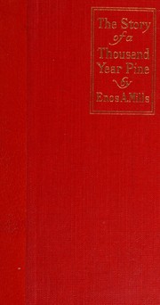 Cover of: The story of a Thousand-Year Pine by Enos Abijah Mills, Enos Abijah Mills