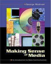 Cover of: Making sense of media: an introduction to mass communication