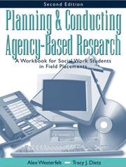 Cover of: Planning and Conducting Agency-Based Research: A Workbook for Social Work Students in Field Placements (2nd Edition)