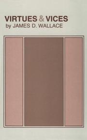 Cover of: Virtues and vices by Wallace, James D.