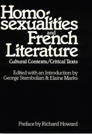 Cover of: Homosexualities and French literature by edited with an introd. by George Stambolian and Elaine Marks ; pref. by Richard Howard.