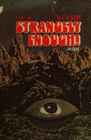 Strangely Enough! by Carroll Burleigh Colby (1904-1977)
