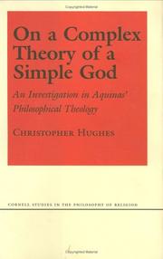 Cover of: On a Complex Theory of a Simple God: An Investigation in Aquinas' Philosophical Theology (Cornell Studies in the Philosophy of Religion)