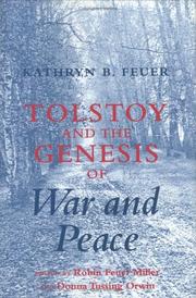 Cover of: Tolstoy and the genesis of "War and Peace" by Kathryn B. Feuer