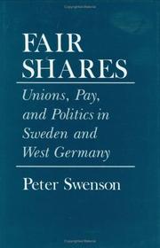 Cover of: Fair shares: unions, pay, and politics in Sweden and West Germany