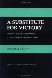 Cover of: A substitute for victory: the politics of peacemaking at the Korean armistice talks