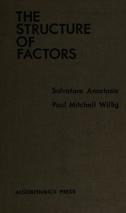 Cover of: The structure of factors by Salvatore Anastasio, Salvatore Anastasio