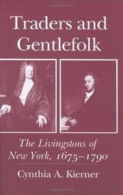 Cover of: Traders and gentlefolk: the Livingstons of New York, 1675-1790