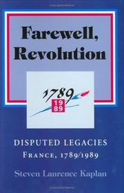 Farewell, Revolution by Steven L. Kaplan