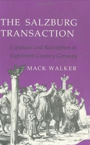 Cover of: The Salzburg transaction: expulsion and redemption in eighteenth-century Germany