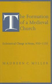The formation of a medieval church by Maureen C. Miller