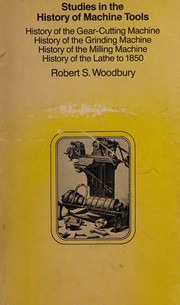 Cover of: Studies in the History of Machine Tools by Robert S. Woodbury, Robert S. Woodbury