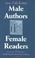 Cover of: Male authors, female readers