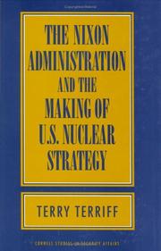 Cover of: The Nixon administration and the making of U.S. nuclear strategy