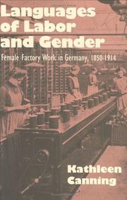 Cover of: Languages of labor and gender: female factory work in Germany, 1850-1914