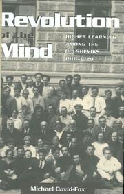 Cover of: Revolution of the mind: higher learning among the Bolsheviks, 1918-1929