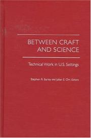 Cover of: Between Craft and Science: Technical Work in the U.S. Settings (Collection on Technology and Work)