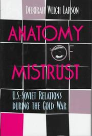 Cover of: Anatomy of mistrust by Deborah Welch Larson