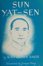 Cover of: Sun Yat-sen, by Nina Brown Baker. Illustrations by Jeanyee Wong