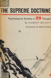 Cover of: The Supreme Doctrine, Psychological Studies in Zen Thought by Hubert Benoit, Hubert Benoit