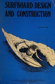 Cover of: Surfboard design and construction by James F. Kinstle, James F. Kinstle