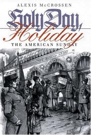Cover of: Holy Day, Holiday: The American Sunday