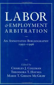 Cover of: Labor and employment arbitration: an annotated bibliography, 1991-1996