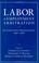 Cover of: Labor and employment arbitration