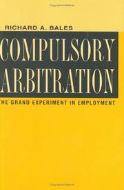 Cover of: Compulsory arbitration by Richard A. Bales