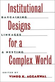 Cover of: Institutional designs for a complex world by edited by Vinod K. Aggarwal.