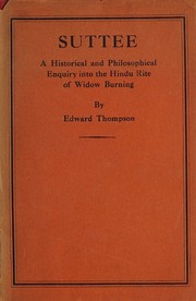 Cover of: Suttee: a historical and philosophical enquiry into the Hindu rite of widow-burning