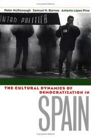 Cover of: The cultural dynamics of democratization in Spain