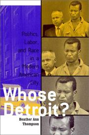 Cover of: Whose Detroit?: politics, labor, and race in a modern American city