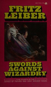 Cover of: Swords Against Wizardry (Fafhrd/Gray Mouser, #4)
