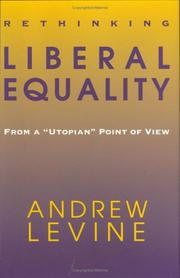 Cover of: Rethinking liberal equality: from a "utopian" point of view