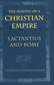 Cover of: The Making of a Christian Empire by Elizabeth Depalma Digeser