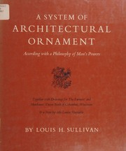 Cover of: A system of architectural ornament according with a philosophy of man's powers by Louis H. Sullivan, Louis H. Sullivan