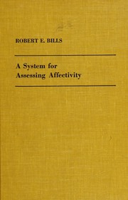 Cover of: A system for assessing affectivity by Robert E. Bills, Robert E. Bills