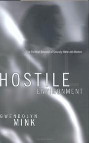 Cover of: Hostile environment: the political betrayal of sexually harassed women