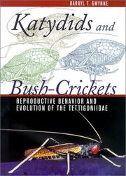 Cover of: Katydids and Bush-Crickets: Reproductive Behavior and Evolution of the Tettigoniidae (Cornell Series in Arthropod Biology)