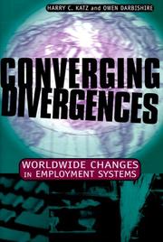 Converging divergences by Harry Charles Katz, Harry C. Katz, Owen Darbishire