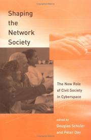 Cover of: Shaping the Network Society: The New Role of Civil Society in Cyberspace