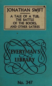 Cover of: A Tale of a Tub, The Battle of the Books and Other Satires. (Everyman's Library)